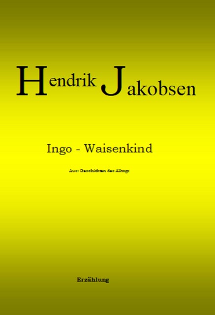 Ingo – Waisenkind, Hendrik Jakobsen