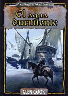 El Agua Durmiente, Glen Cook