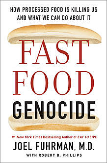 Fast Food Genocide, Joel Fuhrman