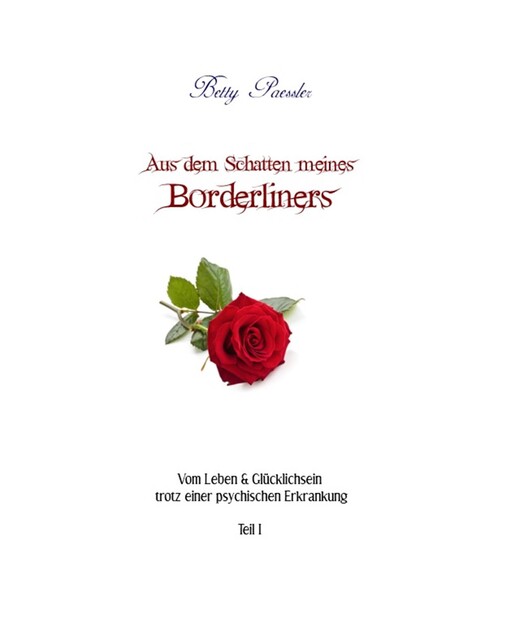 Glücklichsein trotz Borderline, Betty Paessler