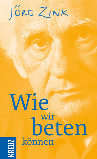 Wie wir beten können, Jörg Zink