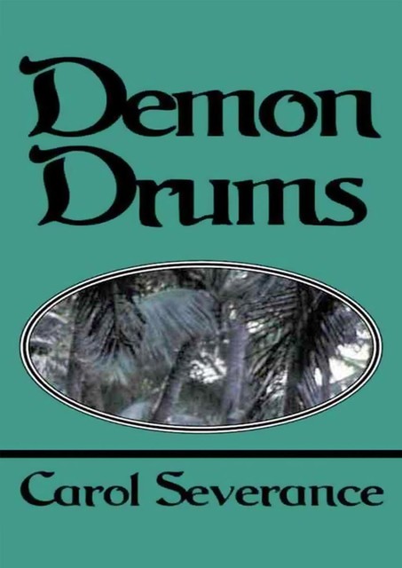 Demon Drums, Carol Severance