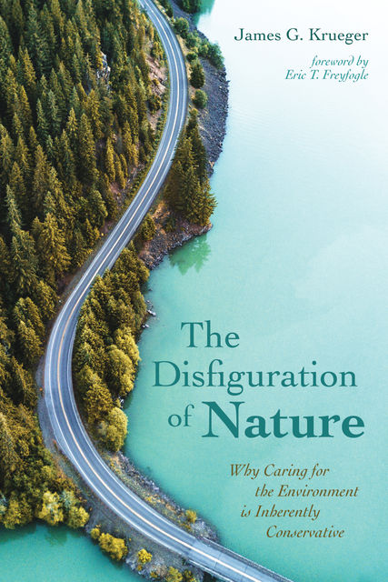 The Disfiguration of Nature, James G. Krueger
