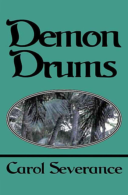 Demon Drums, Carol Severance