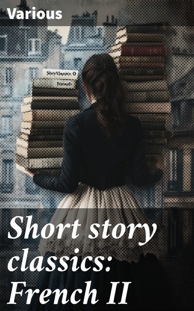Short story classics: French II, Various