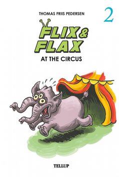 Flix & Flax #2: Flix & Flax at the Circus, Thomas Friis Pedersen