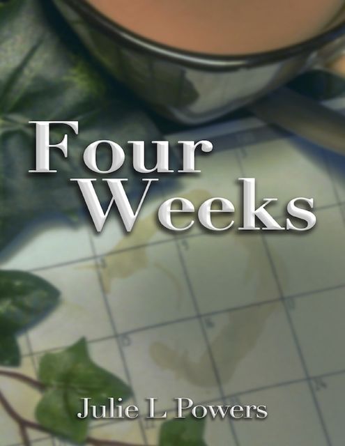 Four Weeks, Julie Powers