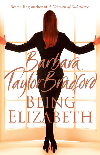 Being Elizabeth, Barbara Taylor Bradford