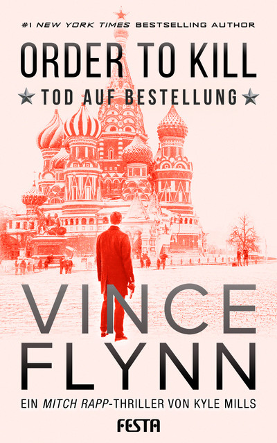 ORDER TO KILL – Tod auf Bestellung, Vince Flynn, Kyle Mills