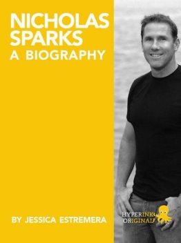 Nicholas Sparks: A Biography, JESSICA ESTREMERA