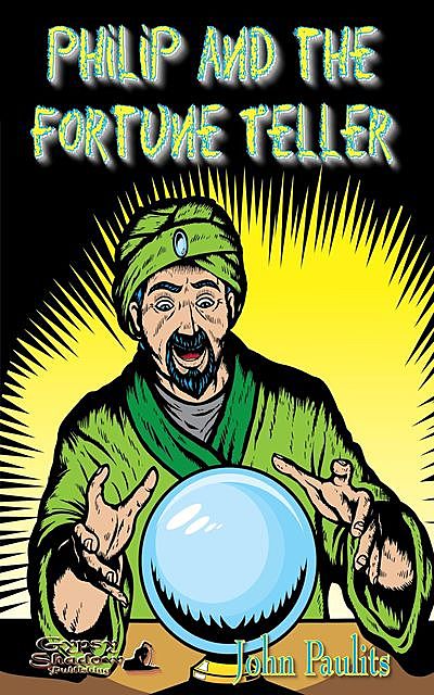 Philip and the Fortune Teller, John Paulits