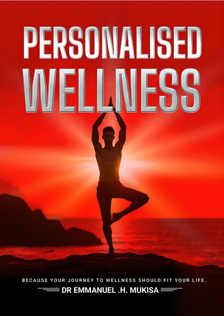 Personalised Wellness, Emmanuel H. Mukisa