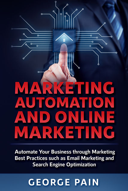 Marketing Automation and Online Marketing, George Pain
