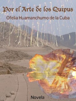 Por el Arte de los Quipus, Ofelia Huamanchumo de la Cuba