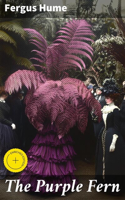 The Purple Fern, Fergus Hume