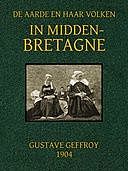 In Midden-Bretagne De Aarde en haar Volken, 1904, Gustave Geffroy