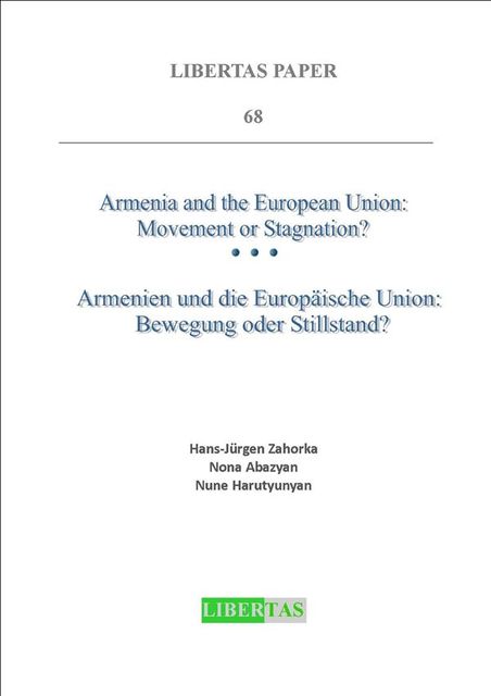 Armenia and the European Union: Movement or Stagnation, Hans J Zahorka, Nona Abazyan, Nune Harutyunyan