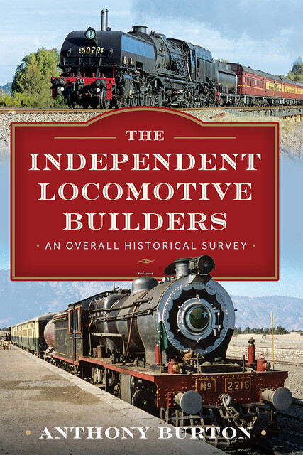 The Independent Locomotive Builders, Anthony Burton
