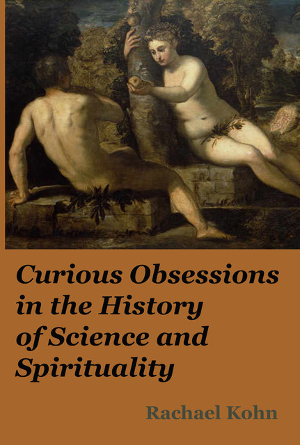 Curious Obsessions in the History of Science and Spirituality, ATF Press