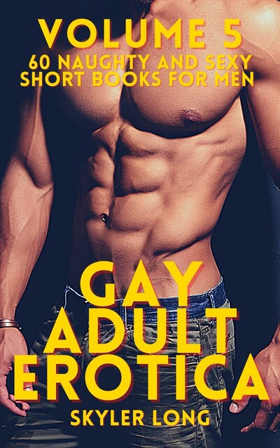 Gay Adult Erotica – Volume 5, Skyler Long