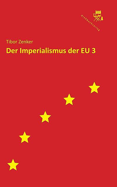 Der Imperialismus der EU 3, Tibor Zenker