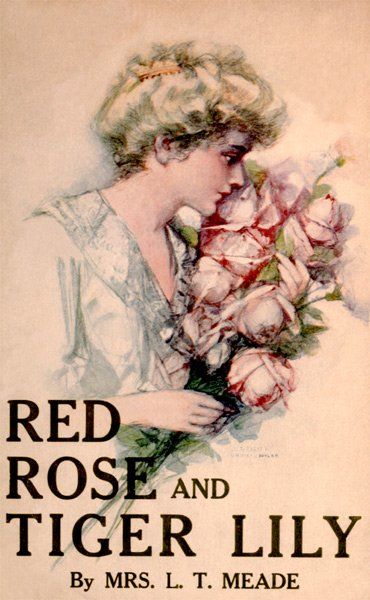 Red Rose and Tiger Lily / or, In a Wider World, L.T. Meade