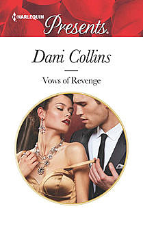 Vows of Revenge, Dani Collins