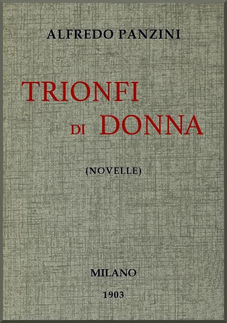 Trionfi di donna (novelle), Alfredo Panzini