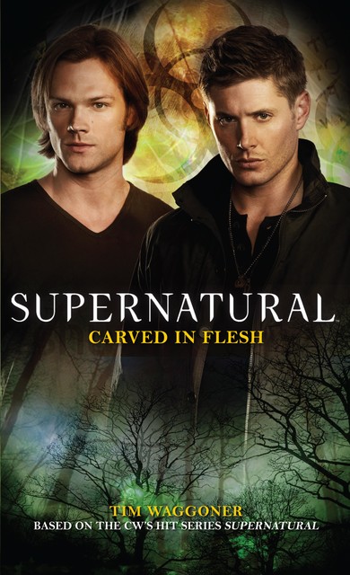 Supernatural: Carved in Flesh, Tim Waggoner