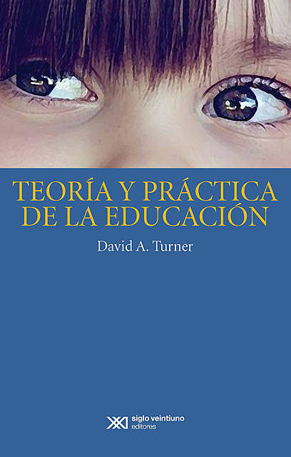 Teoría y práctica de la educación, David A. Turner