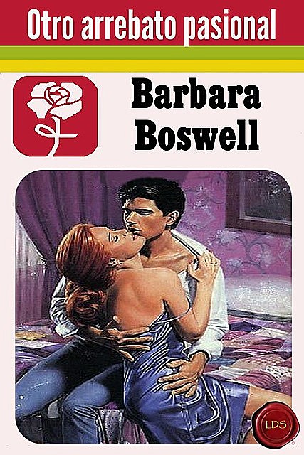 Otro arrebato pasional o Una vez más, Barbara Boswell
