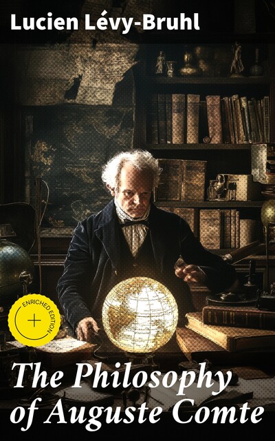 The Philosophy of Auguste Comte, Lucien Lévy-Bruhl