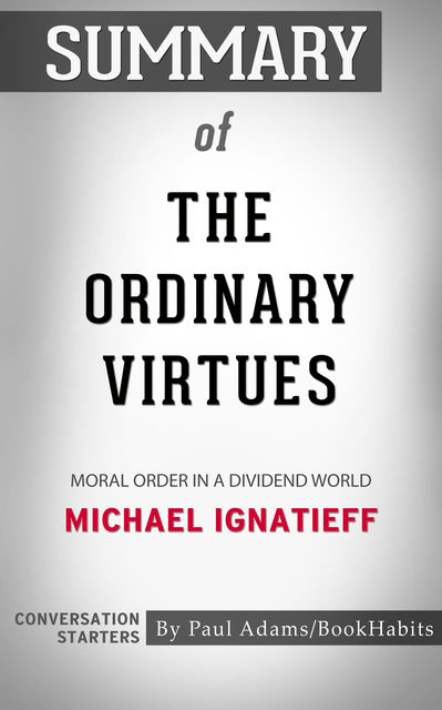 Summary of The Ordinary Virtues, Paul Adams