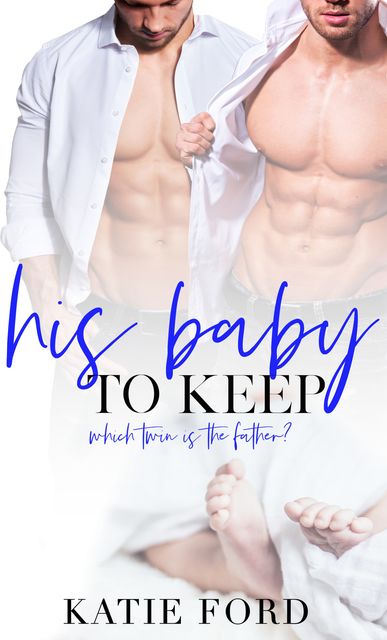 His Baby to Keep, Katie Ford