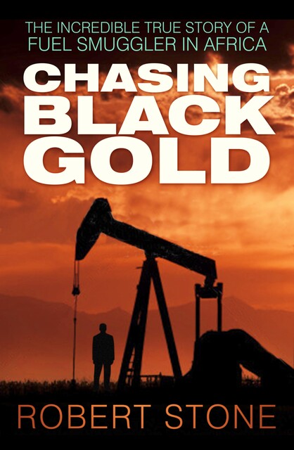 Chasing Black Gold, Robert Stone