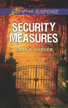 Security Measures, Sara K. Parker