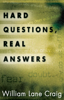 Hard Questions, Real Answers, William Craig