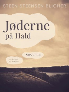 Jøderne på Hald, Steen Steensen Blicher