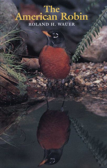 The American Robin, Roland Wauer