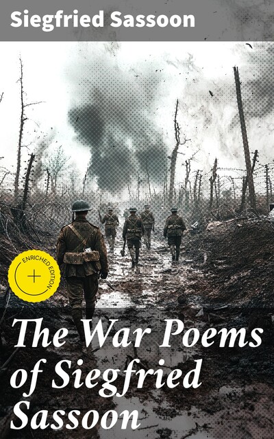 The War Poems of Siegfried Sassoon, Siegfried Sassoon