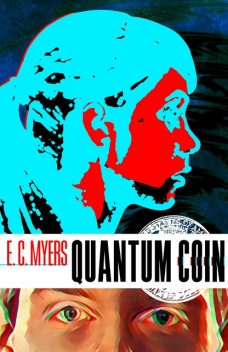 Quantum Coin, E.C.Myers