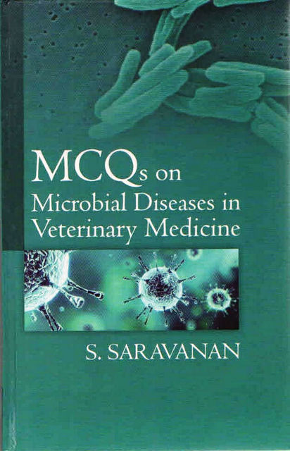 MCQs on Microbial Diseases in Veterinary Medicine, S. Saravanan