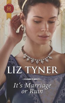 It’s Marriage Or Ruin, Liz Tyner