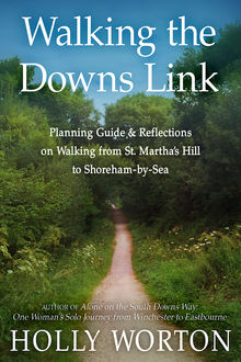 Walking the Downs Link, Holly Worton