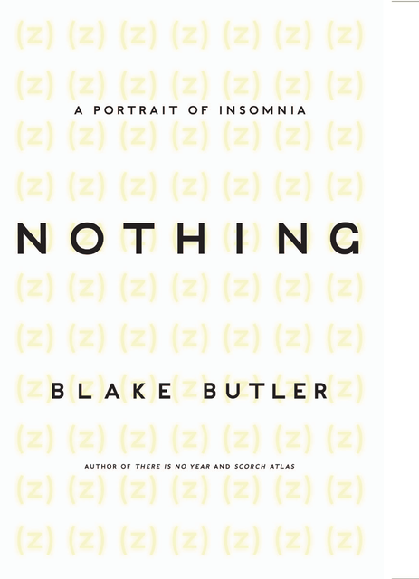 Nothing, Blake Butler