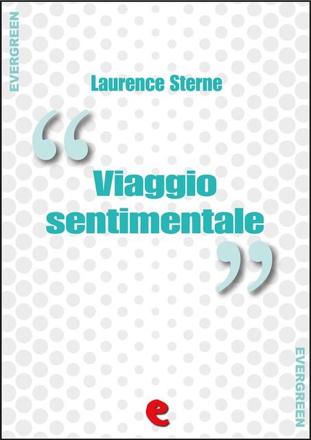 Viaggio Sentimentale (A Sentimental Journey), Laurence Sterne