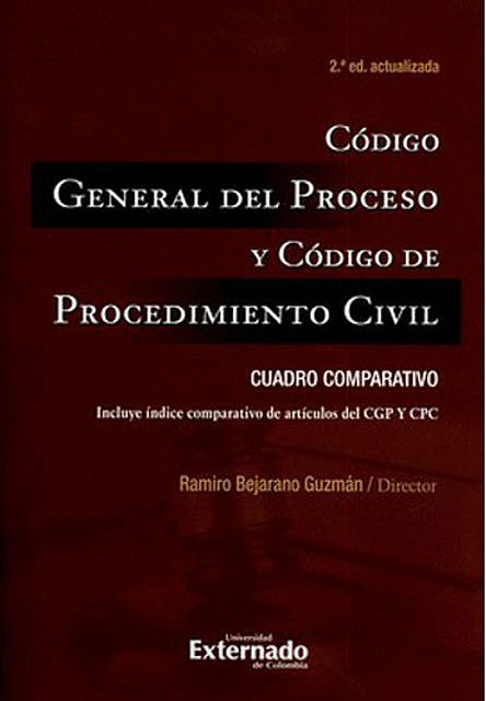 Código General del Proceso y Código de Procedimiento Civil: Cuadro comparativo, Ramiro Bejarano Guzmán