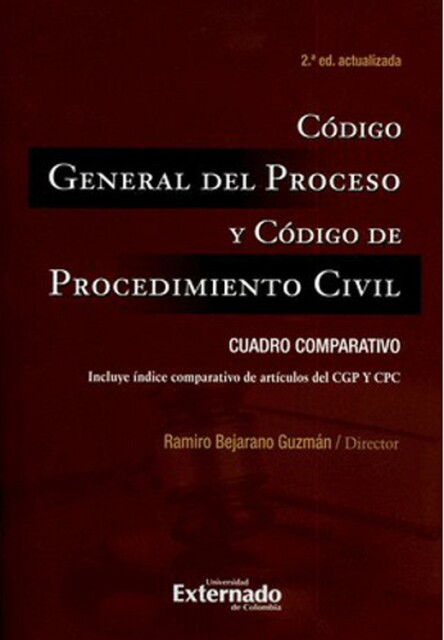 Código General del Proceso y Código de Procedimiento Civil: Cuadro comparativo, Ramiro Bejarano Guzmán