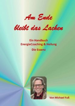 Am Ende bleibt das Lachen, Michael Fuss