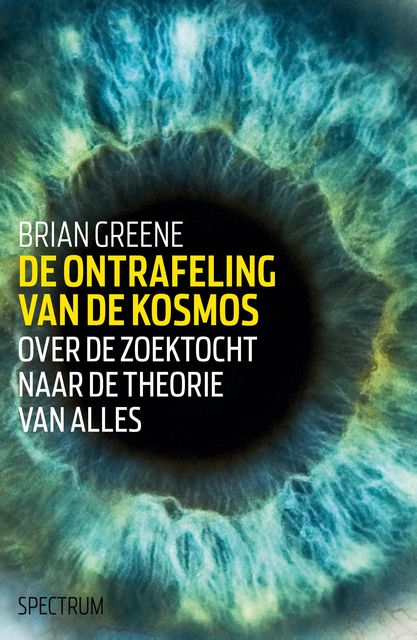 De ontrafeling van de kosmos, Brian Greene